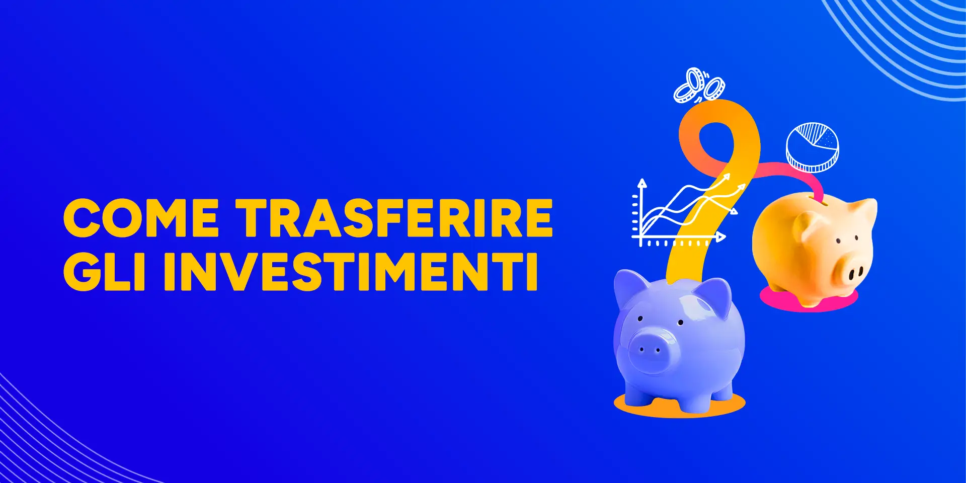 Copertina Come trasferire gli investimenti